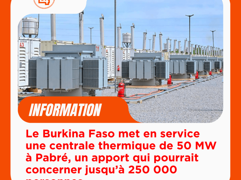 Énergie : le Burkina Faso met en service une centrale thermique de 50 MW à Pabré, un apport qui pourrait concerner jusqu’à 250 000&nbsp;personnes