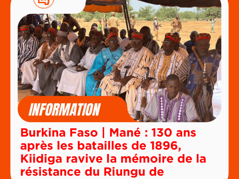 Burkina Faso | Mané : 130 ans après les batailles de 1896, un appel à immortaliser la résistance du Riungu de&nbsp;Boussouma